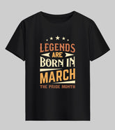 Legends are Born in March Half Sleeve T-Shirt