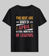 Best are Born in April Half Sleeve T-Shirt