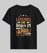 Legends are Born in April Half Sleeve T-Shirt