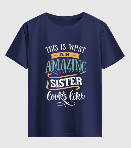 Amazing Sister Looks Like Half Sleeve T-Shirt