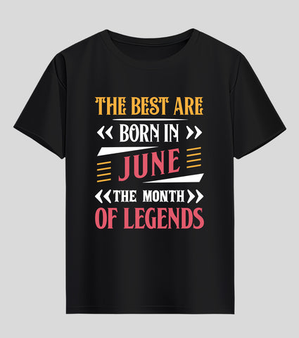 Best are Born in June Half Sleeve T-Shirt